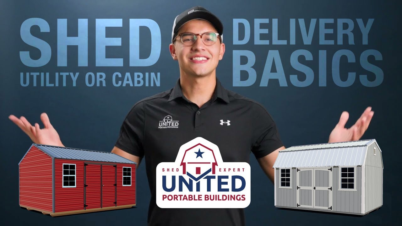 Shed Delivery Basics
